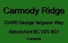 Carmody Ridge 33480 GEORGE FERGUSON V2S 2L8